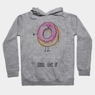 Donut Give Up Hoodie